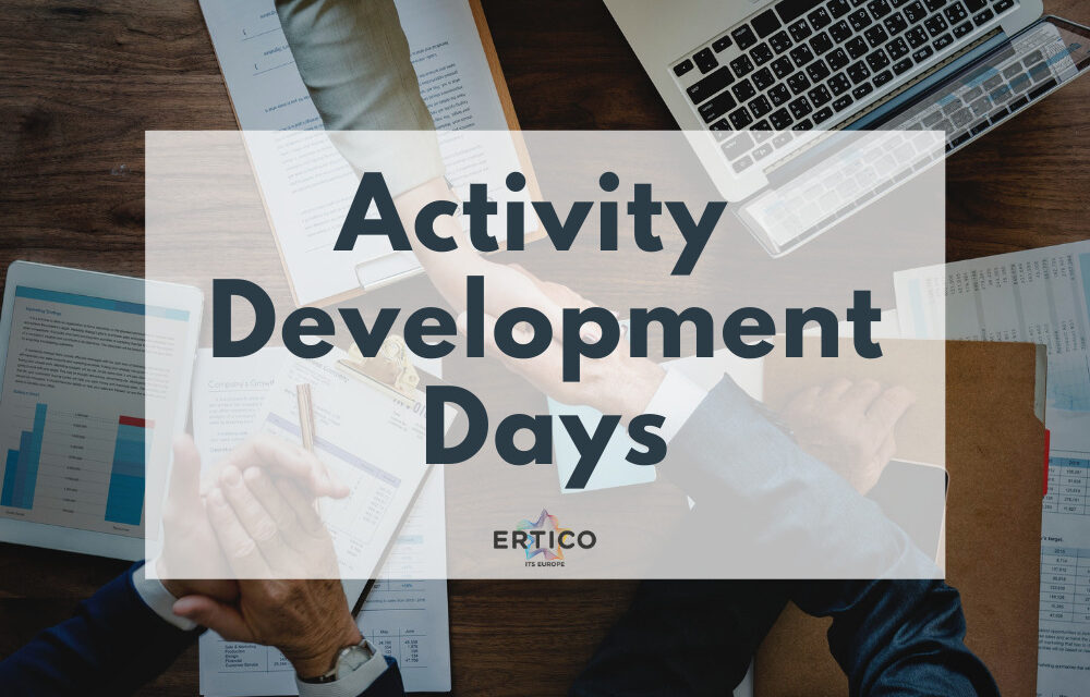 ERTICO’s Activity Development Days: Strengthening the Partnerships