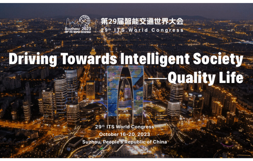 2023 ITS World Congress Suzhou: Call for Contributions Deadline Extended