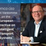 A revisited framework for ITS in Europe: Exclusive Interview with ERTICO CEO