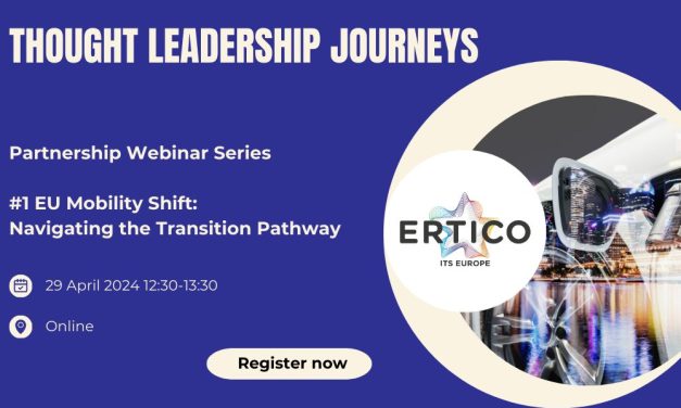 ERTICO launches a new Webinar Series exclusively for its Partners: Inaugural Episode on EU Mobility Shift and Transition Pathway 