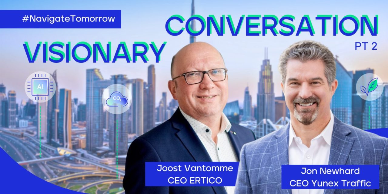 Exclusive Insights on Smart Mobility Part 2: Yunex Traffic CEOs and ERTICO CEO