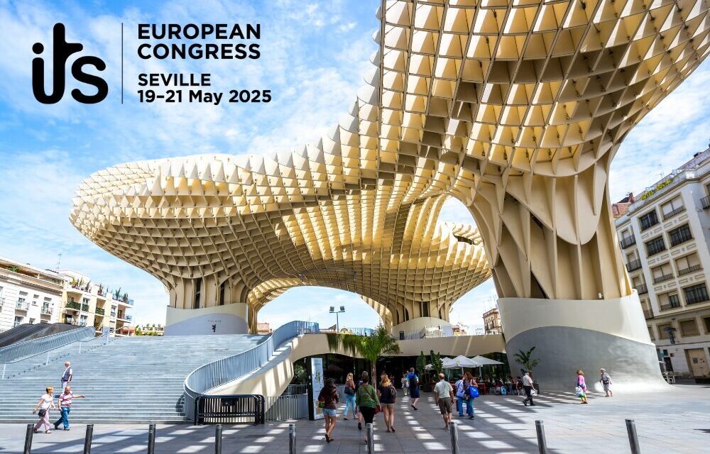 Seville set the stage for ITS European Congress 2025: Preview of the Programme and Commercial Opportunities