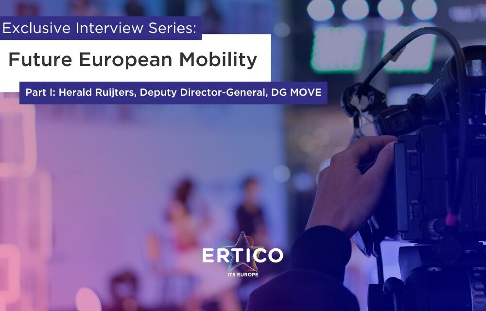 ERTICO Presents: An Exclusive Interview Series on Future European Mobility